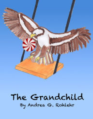 Title: The Grandchild, Author: Andrea G. Rohlehr