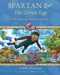 Title: Spartan and the Green Egg, Book 2: The Reefs of Mindoro Island, Author: Nabila Khashoggi