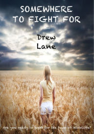 Title: Somewhere To Fight For, Author: Drew Lane