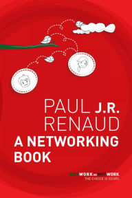 Title: A Networking Book, Author: Paul J.R. Renaud