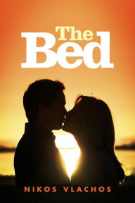 Title: The Bed: When all else fails laugh. When laughter fails... love., Author: Nikos Vlachos