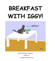 Title: Breakfast with Iggy: Lies My Wife's Cat Told Me, Author: Canevari Jr. Fred