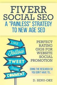 Title: Fiverr Social SEO: Perfect Rating Gigs For Website Social Promotion, Author: D. Senu-Oke