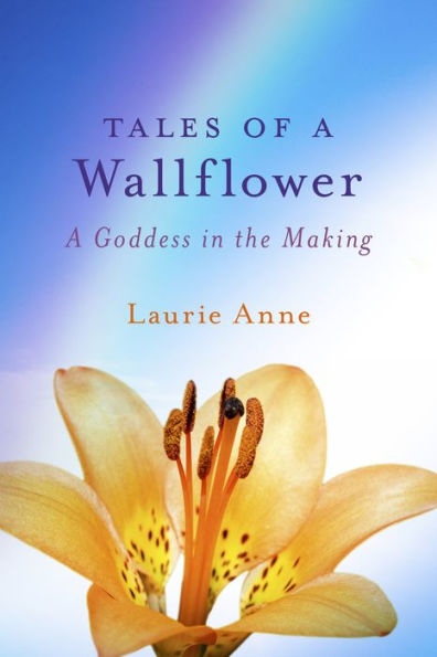 Tales of a Wallflower: A Goddess in the Making