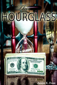 Title: The Hourglass, Author: Jason E. Foss