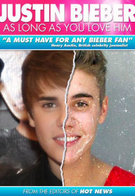 Title: Justin Bieber: As Long as You Love Him, Author: Hot News