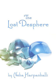 Title: The Lost Desphere, Author: Neha Harpanhalli