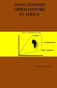 Title: Small Business Opportunities in Africa, Author: Babatunde Osunbayo