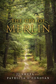 Title: The Cry of Merlin: 2nd Edition, Author: JJ Shefa