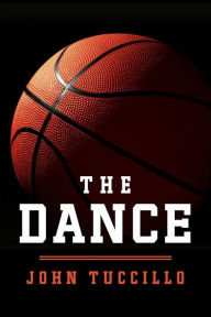 Title: The Dance, Author: John Tuccillo