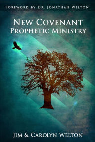 Title: New Covenant Prophetic Ministry, Author: Jim Welton