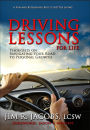 Driving Lessons For Life: Thoughts on Navigating Your Road to Personal Growth