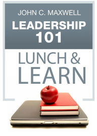 Title: Leadership 101 Lunch & Learn, Author: John C. Maxwell