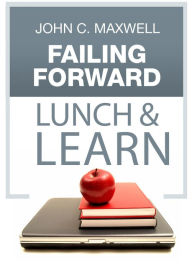 Title: Failing Forward Lunch & Learn, Author: John C. Maxwell