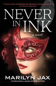 Title: Never in Ink, Author: Marilyn Jax