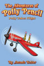 The Adventures of Polly Pencil: Polly takes Flight