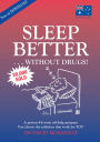 Sleep Better Without Drugs: A Proven 4-6 Week Self-help Program Using Cognitive Behavioral Therapy-CBT