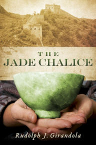 Title: The Jade Chalice: Blood and Wine for Christmas, Author: Rudolph J. Girandola