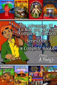 Title: The Adventures Of Lil Man And Skeets Complete Collection: Series One, Author: A. Hansley