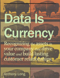 Title: Data Is Currency, Author: Anthony Long