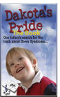 Dakota's Pride The Book: Parents Search for Positive News and Hope on Down