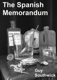 Title: The Spanish Memorandum, Author: Guy Southwick