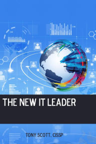 Title: The New IT Leader, Author: Tony Scott