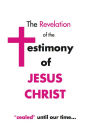 The Revelation of the Testimony of Jesus Christ 
