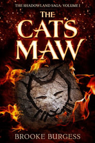 Title: The Cat's Maw, Author: Brooke Burgess