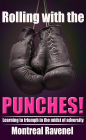 Rolling with the Punches!: Learning to Triumph in the midst of Adversity