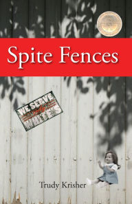 Title: Spite Fences, Author: Trudy Krisher