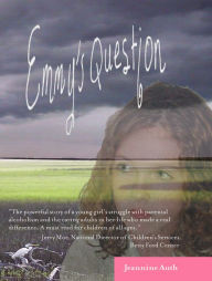 Title: Emmy's Question, Author: Jeannine Auth