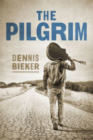 Title: The Pilgrim, Author: Dennis Bieker