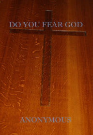 Title: Do You Fear God, Author: Anonymous