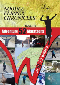 Title: 52 Adventure Marathons In 40 Weeks, Author: Samuel Westlind