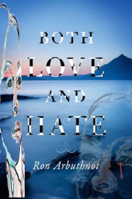 Title: Both Love and Hate, Author: Ron Arbuthnot