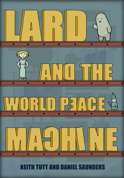 Lard and the World Peace Machine