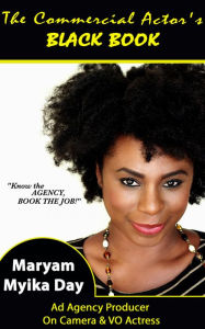 Title: The Commercial Actor's Black Book, Author: Maryam Myika Day