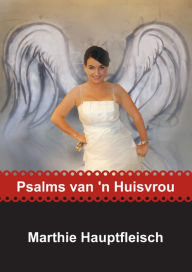 Title: Psalms van 'n Huisvrou: The Book for Women, Author: Marthie Nel Hauptfleisch