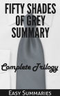 Fifty Shades of Grey Summary: Summary of The Complete Trilogy