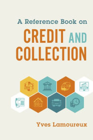 Title: A Reference Book on Credit and Collection, Author: Yves Lamoureux