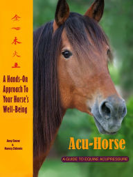 Title: Acu-Horse: A Guide to Equine Acupressure, Author: Nancy Zidonis