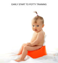 Title: Early Start to Potty Training, Author: Shahana Gupta