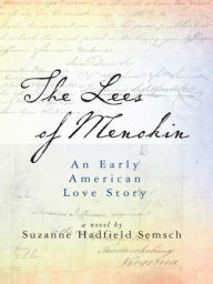 Title: The Lees of Menokin: An Early American Love Story, Author: Suzanne Hadfield Semsch
