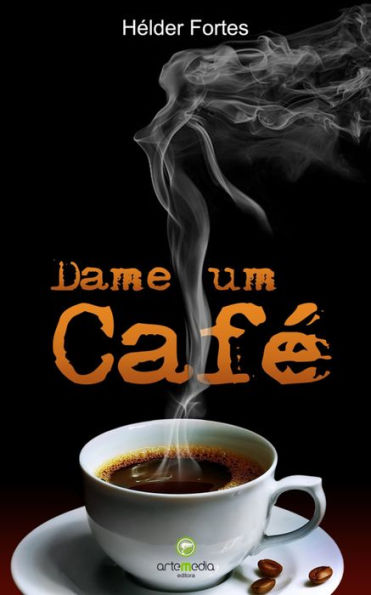 DAME UM CAFÉ