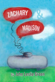 Title: Zachary and Madison, Author: John Leslie Green