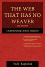 The Web That Has No Weaver: Understanding Chinese Medicine