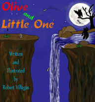 Title: Olive and Little One, Author: Robert Villegas