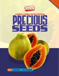 Title: Precious Seeds 2015: A Morning and Evening Devotional, Author: Vine Branch Ministries