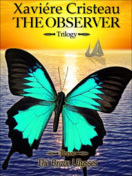 Title: The Observer - Trilogy -: The Brave Ulysses, Author: Xaviére Cristeau